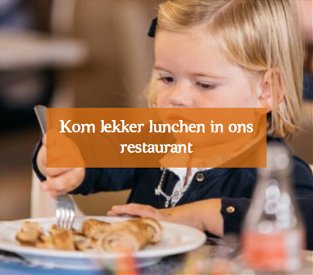 Kom lekker lunchen in ons restaurant