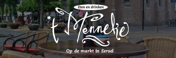 Restaurant ’t Menneke in omgeving Noord Brabant