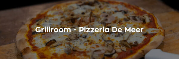 Grillroom – Pizzeria De Meer